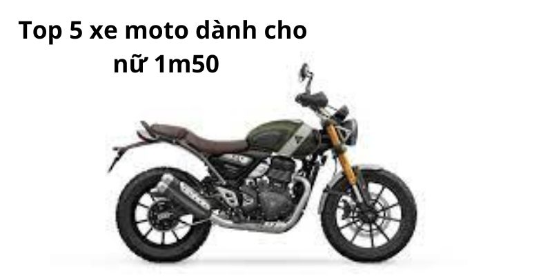 Top 5 xe moto danh cho nu 1m50 - Trang chủ